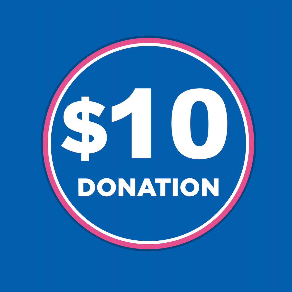 $10 Donation (Goes Directly To The Shelter)